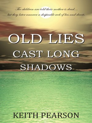 cover image of Old Lies Cast Long Shadows